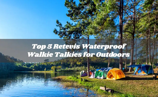 Top 5 Retevis Waterproof Walkie Talkies for Outdoors